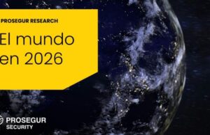 La seguridad, prioridad en 2026 según el informe de Prosegur Research